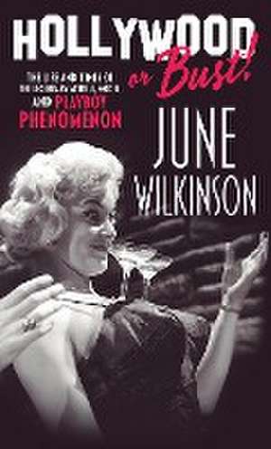 Hollywood or Bust! de June Wilkinson