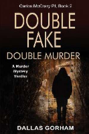 Double Fake, Double Murder de Dallas Gorham