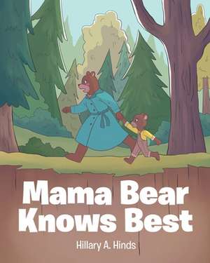 Mama Bear Knows Best de Hillary A. Hinds