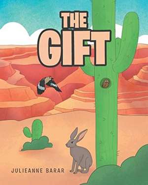 The Gift de Julieanne Barar