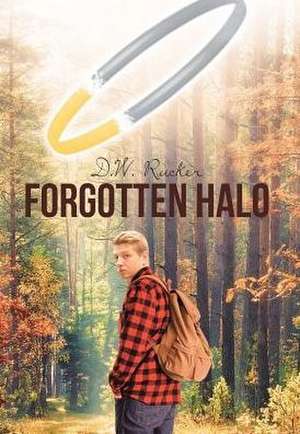 Forgotten Halo de D. W. Rucker