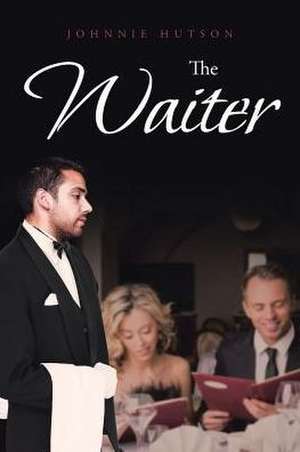 The Waiter de Johnnie Hutson