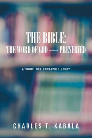 The Bible de Charles T. Kabala