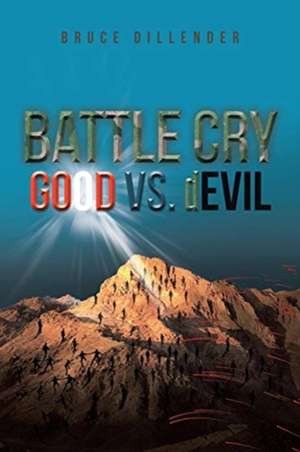 Battle Cry de Bruce Dillender