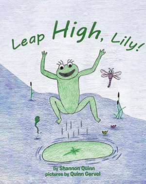 Leap High, Lily! de Shannon Quinn