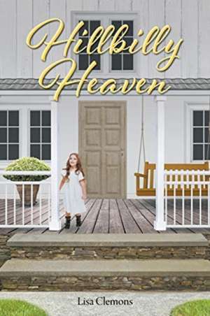 Hillbilly Heaven de Lisa Clemons