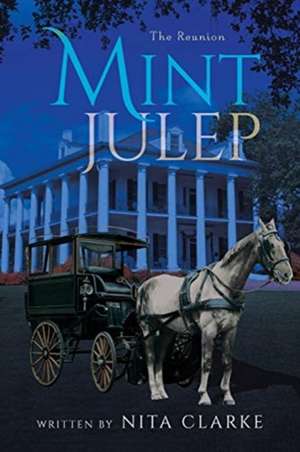 Mint Julep de Nita Clarke