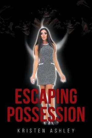 Escaping Possession de K. Ash