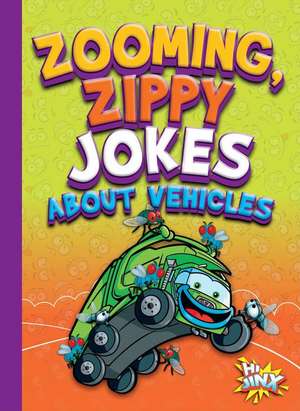 Zooming, Zippy Jokes about Vehicles de Julia Garstecki