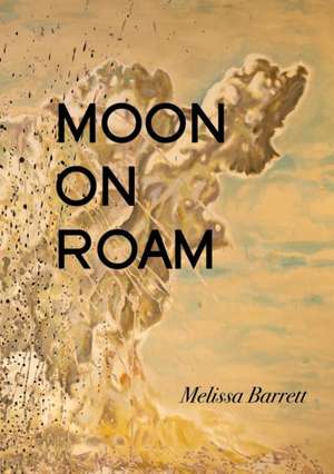 Moon on Roam de Melissa Barrett