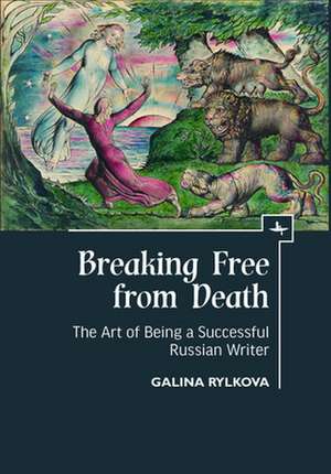 Breaking Free from Death de Galina Rylkova