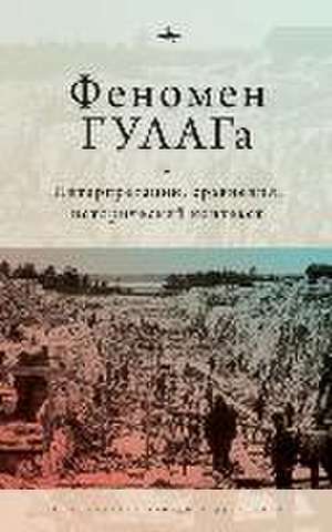 David-Fox, E: Soviet Gulag: Evidence, Interpretation, and Co de Ed. by Michael David-Fox