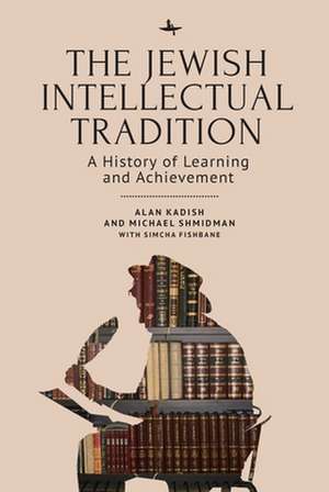 The Jewish Intellectual Tradition de Alan Kadish