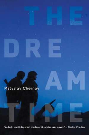 The Dreamtime de Mstyslav Chernov