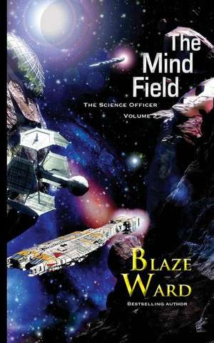 The Mind Field de Blaze Ward