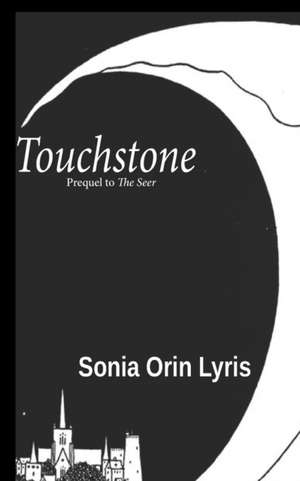 Touchstone de Sonia Orin Lyris