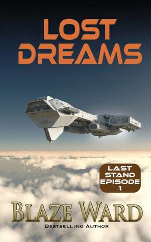 Lost Dreams de Blaze Ward