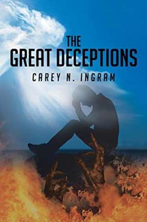 The Great Deceptions de Carey N. Ingram