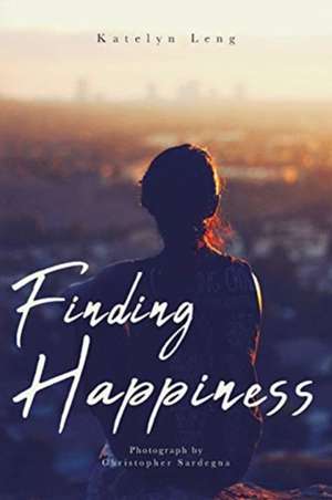 Finding Happiness de Katelyn Leng