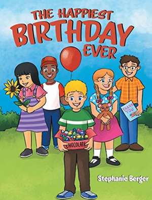 THE HAPPIEST BIRTHDAY EVER de Stephanie Berger