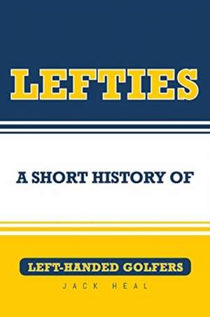 Lefties de Jack Heal