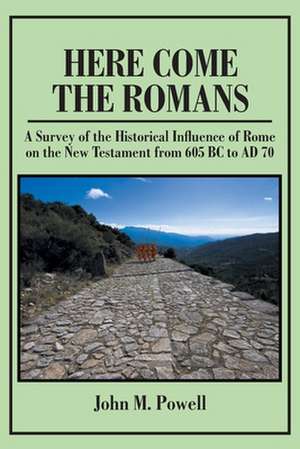 Here Come The Romans de John M. Powell