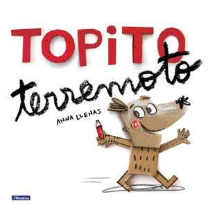 Topito Terremoto / Little Mole Quake de Anna Llenas