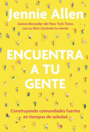 Encuentra a Tu Gente / Find Your People de Jennie Allen