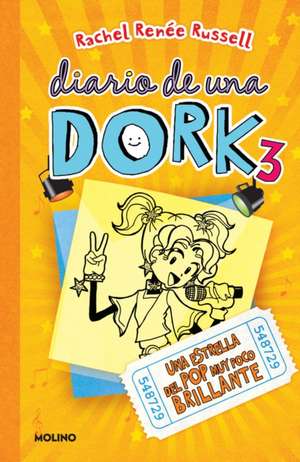 Una Estrella del Pop Muy Poco Brillante / Dork Diaries: Tales from a Not-So-Talented Pop Star de Rachel Renee Russell