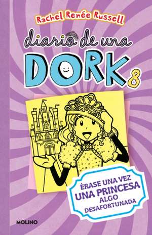 Érase Una Vez Una Princesa Algo Desafortunada / Dork Diaries: Tales from a Not-So-Happily Ever After de Rachel Renee Russell