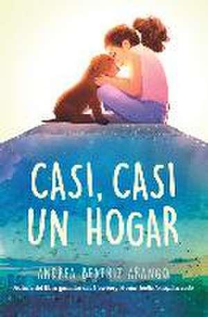 Casi, Casi Un Hogar / Something Like Home de Andrea Beatriz Arango