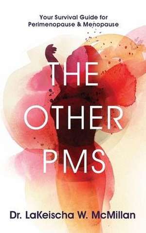 The Other PMS de LaKeischa W. McMillan