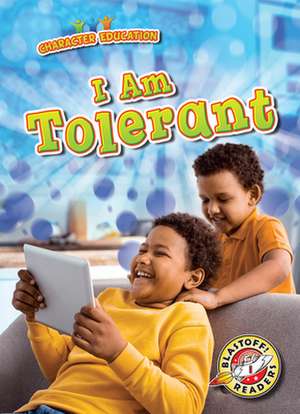 I Am Tolerant de Kirsten Chang