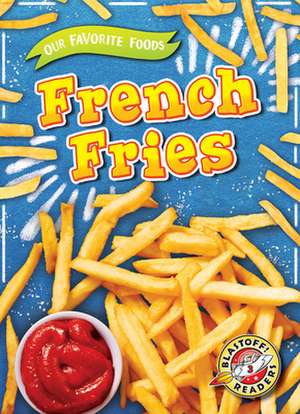 French Fries de Joanne Mattern