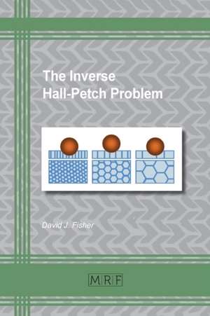 The Inverse Hall-Petch Problem de David J. Fisher