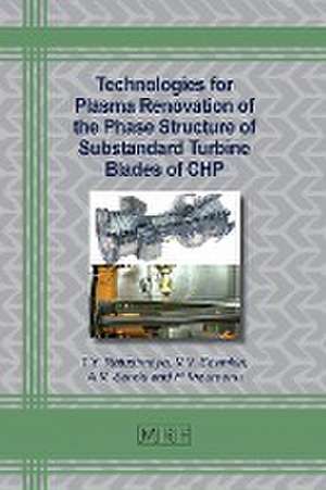 Technologies for Plasma Renovation of the Phase Structure of Substandard Turbine Blades of CHP de T. Y. Ratushnaya