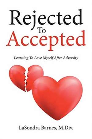 Rejected To Accepted de M. Div. LaSondra Barnes