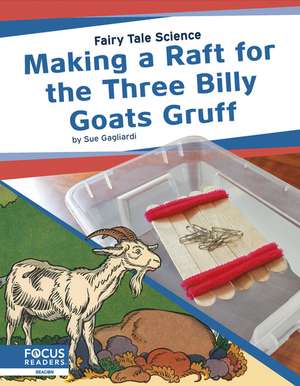 Making a Raft for the Three Billy Goats Gruff de Sue Gagliardi