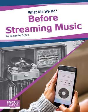 Before Streaming Music de Samantha S. Bell