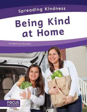 Being Kind at Home de Brienna Rossiter