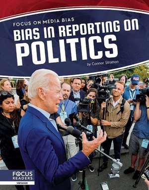 Bias in Reporting on Politics de Connor Stratton