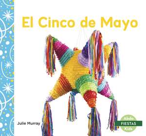 El Cinco de Mayo (Cinco de Mayo) de Julie Murray