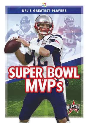 Super Bowl MVPs de Kevin Frederickson