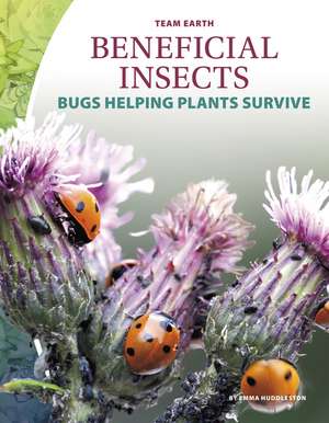 Beneficial Insects de Emma Huddleston