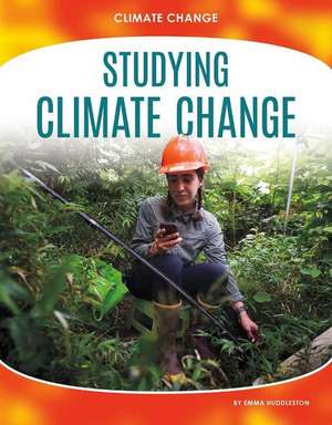 Studying Climate Change de Emma Huddleston