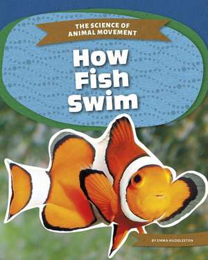 How Fish Swim de Emma Huddleston