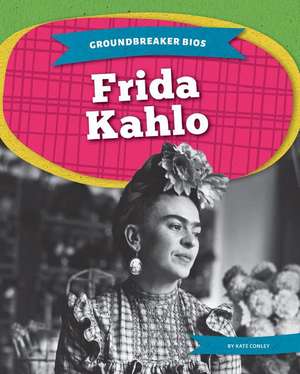 Frida Kahlo de Kate Conley