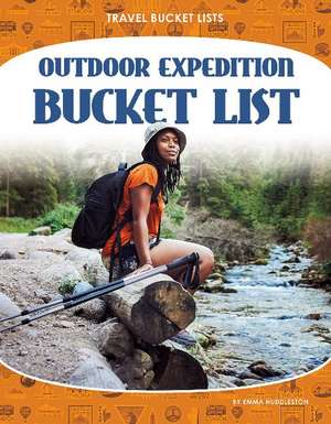 Outdoor Expedition Bucket List de Emma Huddleston