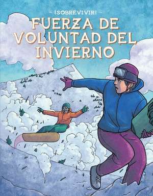 Fuerza De Voluntad Del Invierno (Winter Willpower) de Bill Yu