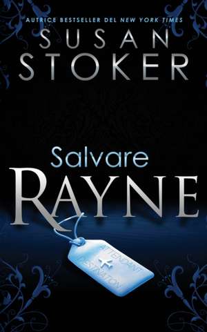 Salvare Rayne de Susan Stoker